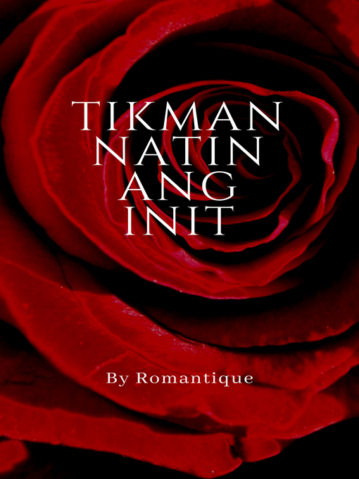 Title details for Tikman Natin ang Init by Romantique - Available